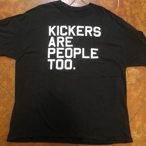 “Kickers Are People Too” T Shirt
